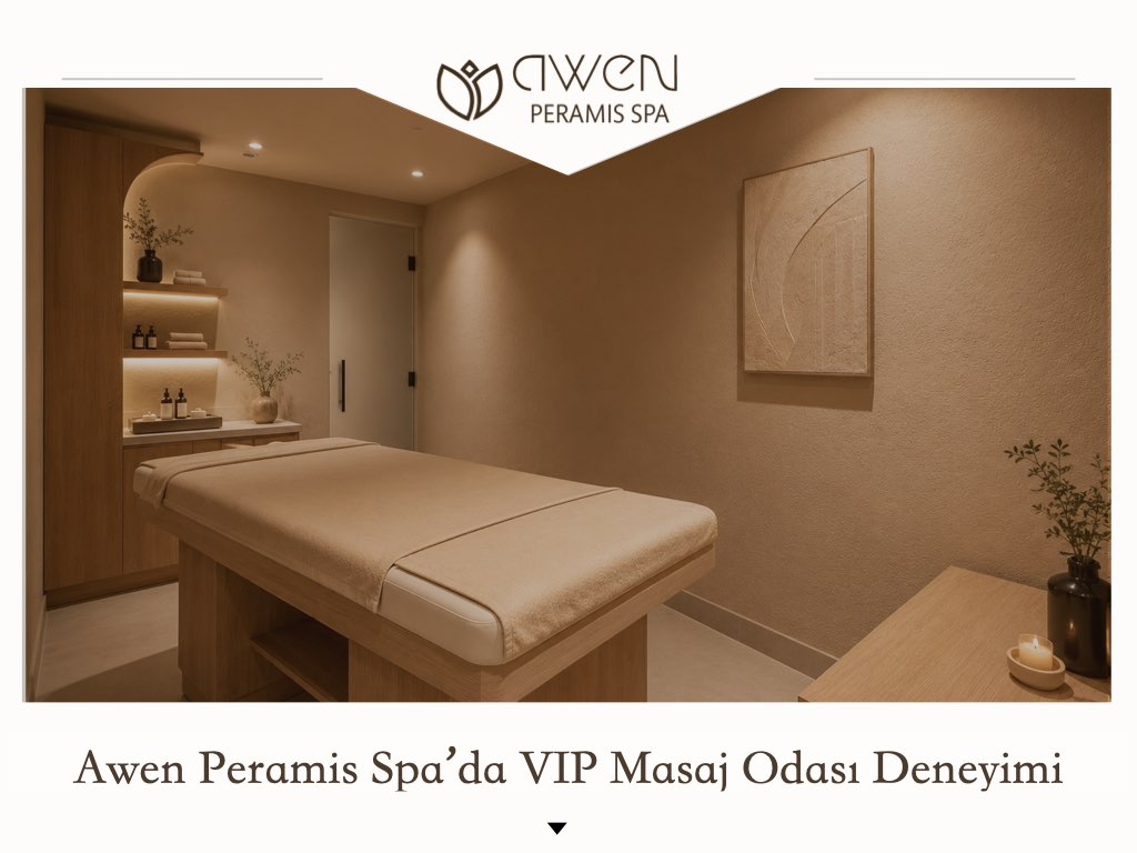 Awen Peramis Spa’da VIP Masaj Odası Deneyimi