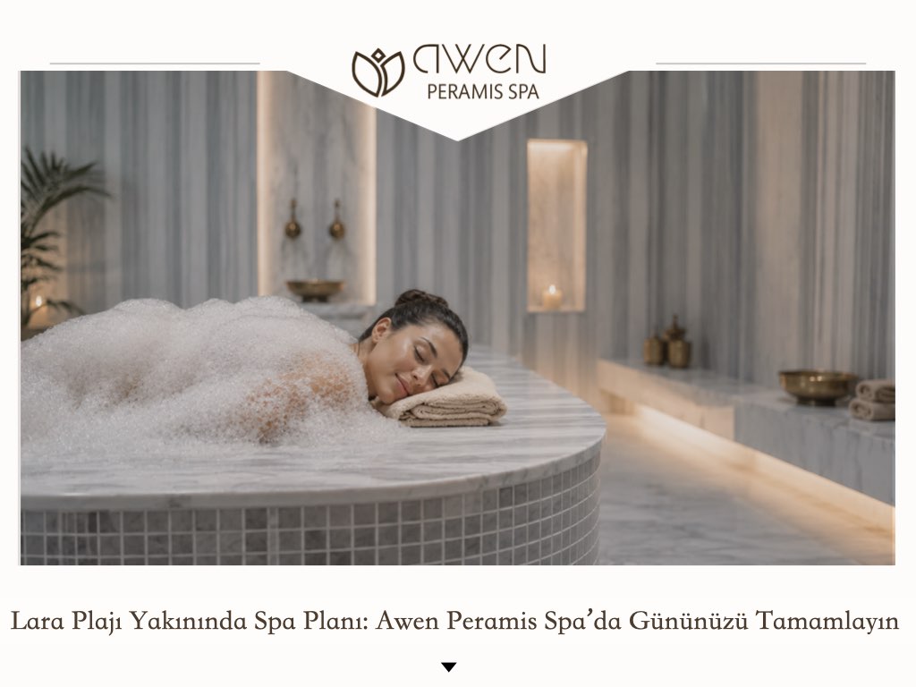 Lara Plajı Yakınında Spa Molası: Awen Peramis Spa