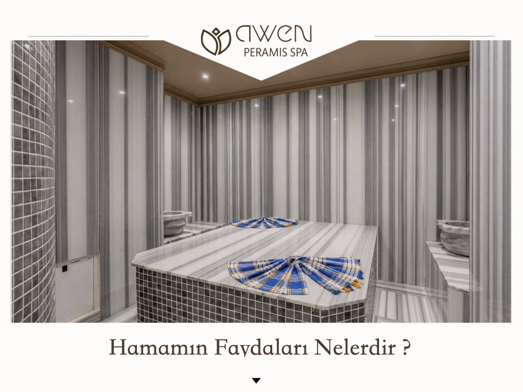 Hamamın Faydaları Nelerdir?