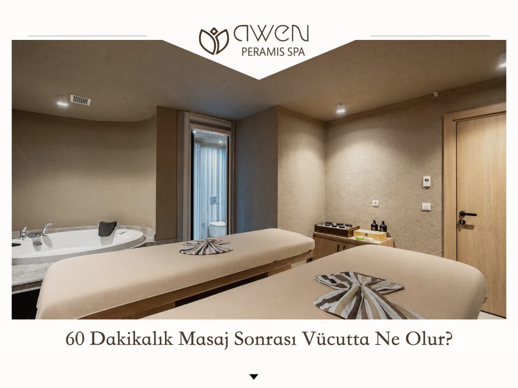 60 Dakikalık Masaj Sonrası Vücutta Ne Olur?